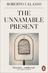 The Unnamable Present - Roberto Calasso - 9780141988016