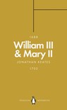 William III & Mary II (Penguin Monarchs) - Jonathan Keates - 9780141988702