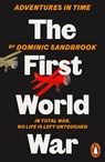 Adventures in Time: The First World War - Dominic Sandbrook - 9780141994314