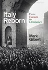 Italy Reborn - Mark Gilbert - 9780141995229