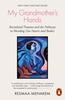 My Grandmother's Hands - Resmaa Menakem - 9780141996479