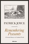 Remembering Peasants - Patrick Joyce - 9780141998749