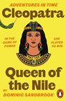 Adventures in Time: Cleopatra, Queen of the Nile - Dominic Sandbrook - 9780141999197