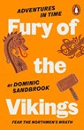 Adventures in Time: Fury of The Vikings - Dominic Sandbrook - 9780141999203