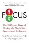 Focus - Heidi Grant (Heidi Grant Halvorson) Halvorson ; E. Tory (E. Tory Higgins) Higgins - 9780142180730