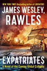 Expatriates - James Wesley Rawles - 9780142181157