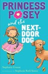 Princess Posey and the Next-Door Dog - Stephanie Greene - 9780142419397