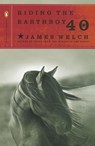 Riding the Earthboy 40 - James Welch - 9780143034391
