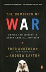 The Dominion of War - Fred Anderson ; Andrew Cayton - 9780143036517