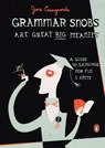 Grammar Snobs Are Great Big Meanies - June Casagrande - 9780143036838