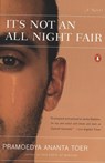 It's Not an All Night Fair - Pramoedya Ananta Toer - 9780143037026