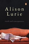 Truth and Consequences - Alison Lurie - 9780143038030