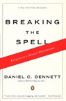 Breaking the Spell: Religion as a Natural Phenomenon - Daniel C. Dennett - 9780143038337