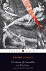 Street of Crocodiles and Other Stories, the - Bruno Schulz - 9780143105145
