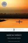 The River Between - Ngugi wa Thiong'o - 9780143107491