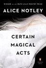 Certain Magical Acts - Alice Notley - 9780143108160