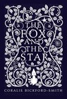 Bickford-Smith, C: Fox and the Star - Coralie Bickford-Smith - 9780143108672
