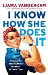 I Know How She Does It - Laura Vanderkam - 9780143109723
