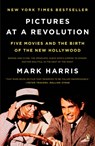 Harris, M: Pictures at a Revolution - Mark Harris - 9780143115038