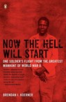 Now the Hell Will Start - Brendan I. Koerner - 9780143115335