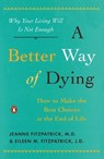 A Better Way of Dying - Jeanne Fitzpatrick ; Ellen Fitzpatrick - 9780143116752
