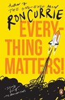 Everything Matters! - Ron Currie - 9780143117513