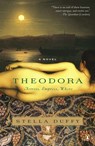 Theodora: Actress, Empress, Whore: A Novel - Stella Duffy - 9780143119876