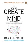 How to Create a Mind - Ray Kurzweil - 9780143124047