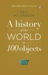 Macgregor, N: History of the World in 100 Objects - Neil Macgregor - 9780143124153