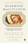 Silence: A Christian History - Diarmaid MacCulloch - 9780143125815