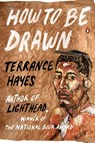 How to Be Drawn - Terrance Hayes - 9780143126881