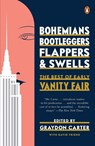 Bohemians, Bootleggers, Flappers, and Swells - Graydon Carter ; David Friend - 9780143127901