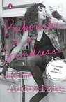 Bukowski In A Sundress - Kim Addonizio - 9780143128465