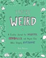 You'Re Weird - Kate (Kate Peterson) Peterson - 9780143130895