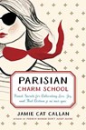 Parisian Charm School - Jamie Cat Callan - 9780143130963