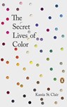 The Secret Lives of Color - Kassia St Clair - 9780143131144