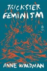 Trickster Feminism - Anne Waldman - 9780143132363