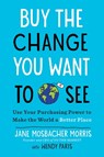 Buy the change you want to see - jane morris - 9780143133216