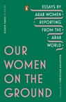 Our Women on the Ground - Zahra Hankir - 9780143133414