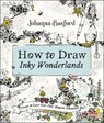 How to Draw Inky Wonderlands - Johanna Basford - 9780143133940