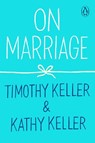 On Marriage - Timothy Keller ; Kathy Keller - 9780143135364