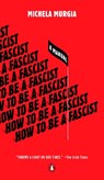 How to Be a Fascist - Michela Murgia - 9780143136057