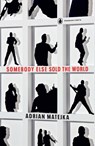 Somebody Else Sold the World - Adrian Matejka - 9780143136446