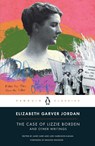 The Case of Lizzie Borden and Other Writings - Elizabeth Garver Jordan - 9780143137603