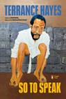 So to Speak - Terrance Hayes - 9780143137726
