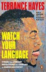 Watch Your Language - Terrance Hayes - 9780143137733