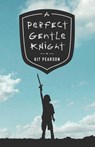 A Perfect Gentle Knight - Kit Pearson - 9780143186311