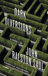 Dark Diversions - John Ralston Saul - 9780143186618