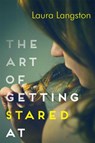 The Art of Getting Stared At - Laura Langston - 9780143192985