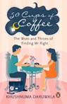 50 Cups Of Coffee - DARUWALA,  Khushnuma - 9780143428206